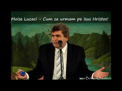 Moise Lucaci - Cum sa urmam pe Isus Hristos - 11.03.2012