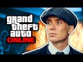 So I Played As Tommy Shelby For A Day In GTA Online...