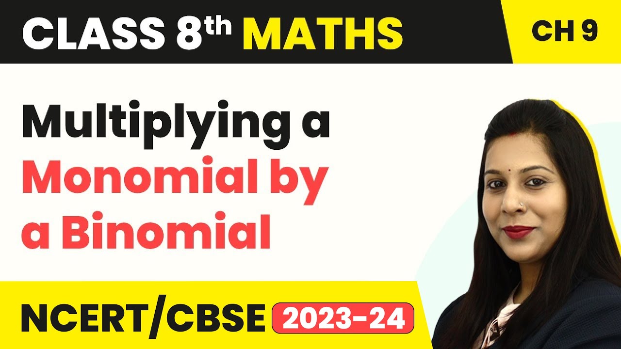 Multiplying a Monomial by a Binomial - Algebraic Expressions & Identities | Class 8 Maths Chapter 9