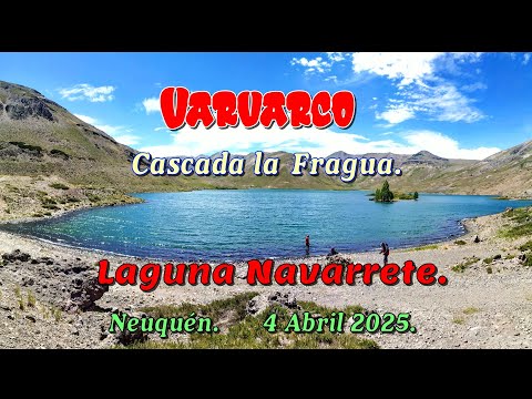 Varvarco, Manzano Amargo, Cascada La Fragua, Río Pichi Neuquén, Lag.  Navarrete. Neuquén.  4-4-2025.