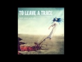 To Leave A Trace - War Inside Of Me 