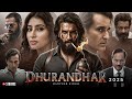 Dhurandhar Full Movie Ranveer Singh Akshaye Khanna Sanjay Dutt Arjun Rampal South Movie