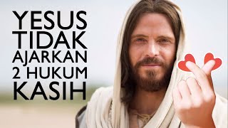 Download lagu FAKTA! YESUS TIDAK MENGAJARKAN 2 HUKUM KASIH mp3