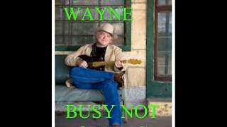 BUSY NOT CRYING  BY   DALLAS  WAYNE