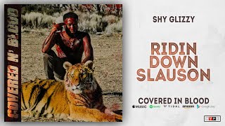 Shy Glizzy - Ridin Down Slauson (Covered In Blood)