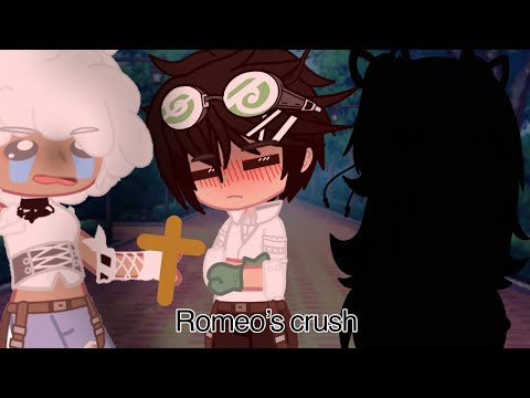 Romeo’s secret Crush (help🥲)