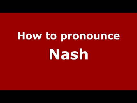 How to pronounce Nash