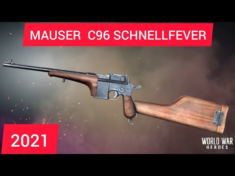 MAUSER C96 SCHNELLFEVER - WORLD WAR HEROES 💥