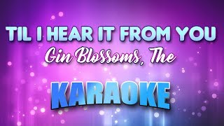 Gin Blossoms, The - Til I Hear It From You (Karaoke &amp; Lyrics)