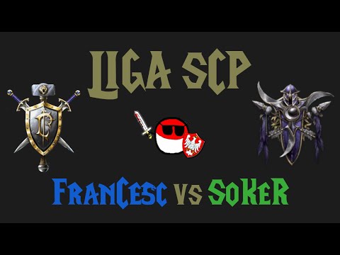 WC3 - [HU] FranCesc vs. SoKeR [NE] - liga scP - grupa A