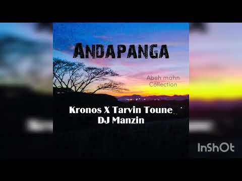Andapanga - Kronos X Tarvin Toune X Dj Manzin (2022)