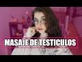 ESTIMULACIÓN DE LOS TESTICULOS | Masaje Súper Efectivo ESTIMULACIÓN DE LOS TESTICULOS | Masaje Súper Efectivo