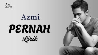 Download lagu Azmi - Pernah #pernah #azmi #music #liriklagu #antlirik #popindonesia mp3