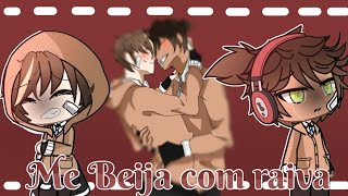 Me beija com raiva [GLMV/Jão/ Yaoi]