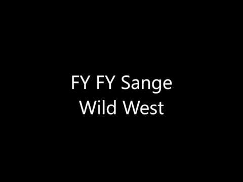 FY FY Sange - Wild West