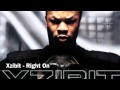 Xzibit - Right On