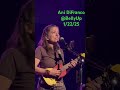Ani DiFranco 1/22/25
