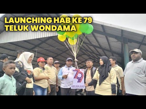 LAUNCHING HAB KE 79 DI TELUK WONDAMA