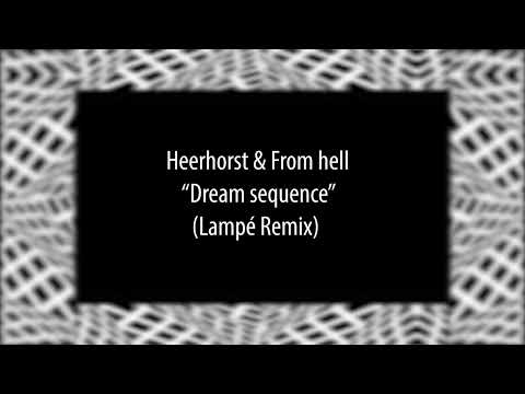 Heerhorst & From hell - Dream sequence (Lampé Remix)[Alula Tunes]