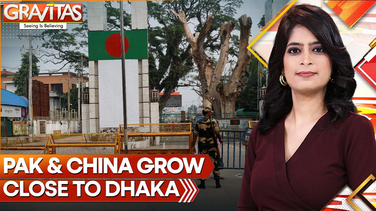 India's Rivals Cosy Up To Bangladesh | GRAVITAS | WION