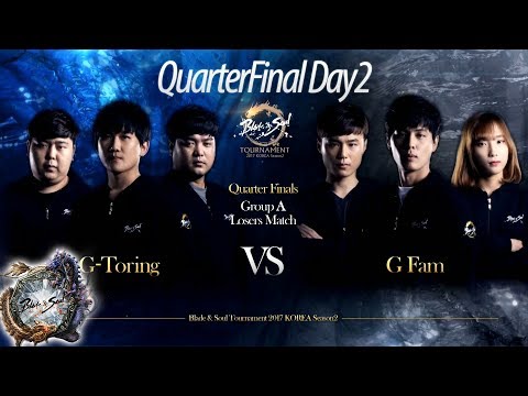 [ENG][2017.06.03] G-Toring vs. G Fam QF Day2 - Blade & Soul Tournament 2017 KOREA Season 2