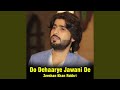 Dhola Sanu Pyar Diyan Nashya