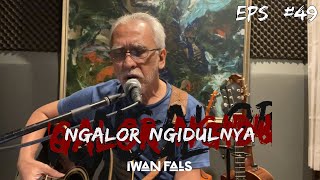 Download lagu NGALOR NGIDULNYA IWAN FALS - GALI GONGLI | EPS. 49 mp3 Download lagu NGALOR NGIDULNYA IWAN FALS - GALI GONGLI | EPS. 49 mp3