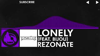 [Dubstep] - Rezonate - Lonely (feat. Bijou)