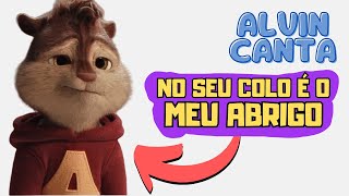 Meu Abrigo - Alvin e os Esquilos | Melim