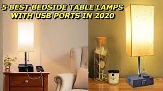 5 Best Bedside Table Lamps with USB Charging Ports for 2020