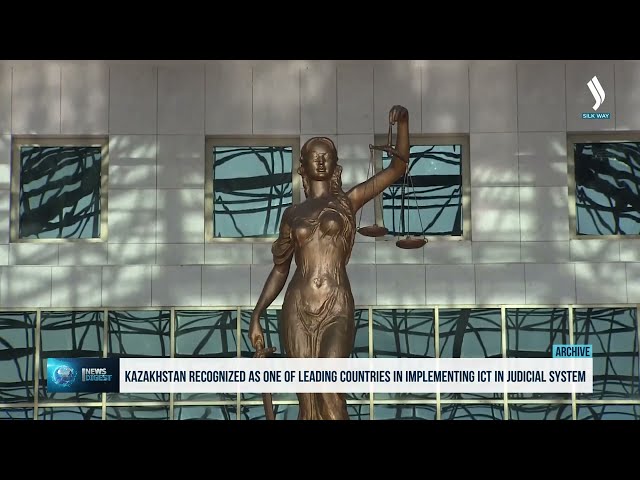 Қозоғистон  Суд тизими рақамлаштиришда пешқадамлар қаторида
