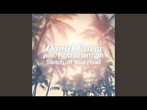 Switch off Your Head (Club Mix)