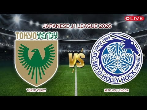🔴Live Tokyo Verdy Vs Mito Hollyhock | Japanese J1 League 2026 | Live Score