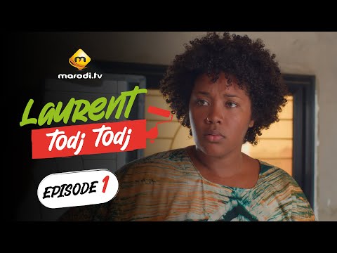 Série - Laurent Todj-Todj - Saison 1 - Episode 1
