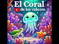 🌊✨ Bienvenidos a El Coral de los Valores ✨🌊  (Cuentos para dormir)
