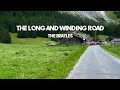 The Long and Winding Road - The Beatles - lyrics @HariLee_music