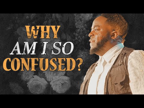 Why Am I So Confused? | Jerry Flowers