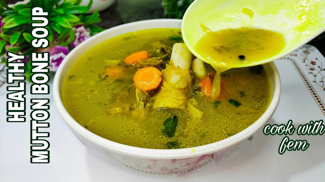 Mutton Bone Soup Ki Bohot Hi Healthy Aur Tasty Recipe | Healthy Soup Recipe In Hindi/Urdu