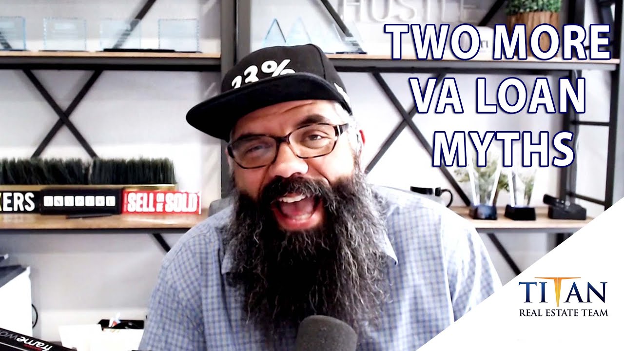Myths 7 & 8 About VA Loans