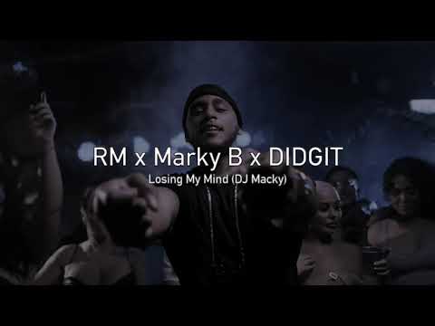 RM x Marky B x DIDGIT - Losing My Mind (DJ Macky)