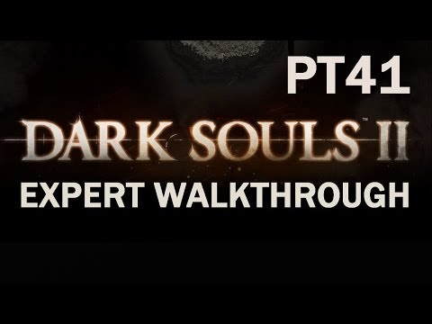 Darksouls 2 Expert Walkthrough PT41 - One Step at a Time