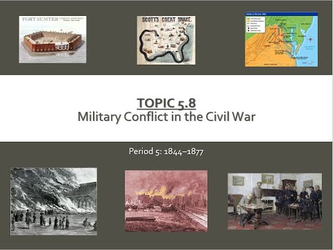 APUSH: TOPIC 5.8-Military Conflict in the Civil War