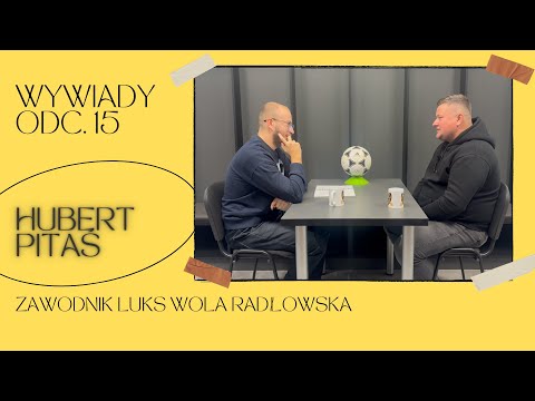 #15 - Wywiady. Hubert Pitaś - zawodnik LUKS Wola Radłowska