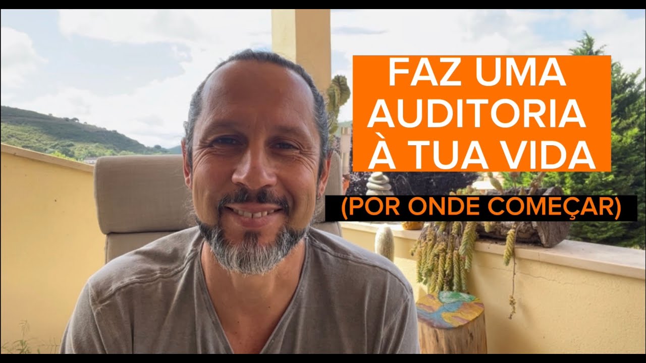 Faz uma auditoria à tua vida (por onde começar)
