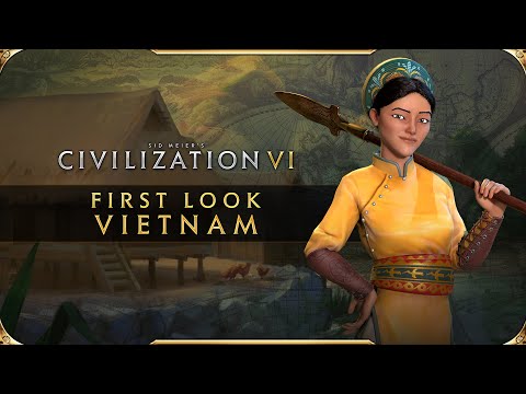 Civilization VI: New Frontier Pass - First Look: Vietnam