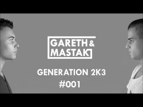Gareth & Mastak Present Generation 2K3 #001