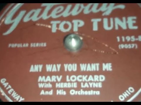 Marv Lockhard - Any Way You Want Me (1956)