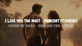 Download lagu SHAD - I LIKE YOU THE MOST ENGLISH VERSION COVER LYRICS (ORIGINAL BY PONCHET & VARINZ) mp3