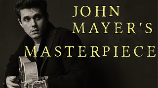 Why John Mayer&#39;s &quot;3X5&quot; is a Masterpiece || BIASED