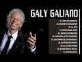 Galy Galiano Mix - 20 Grandes Exitos De Galy Galiano 2023